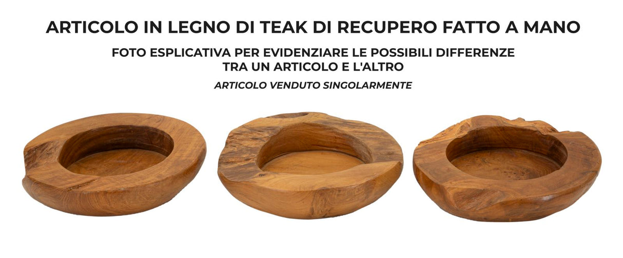 S/TASCHE ERUSI IN TEAK RIC. CM Ø 20X6  (PEZZI UNICI - NON RIP. IN SERIE)